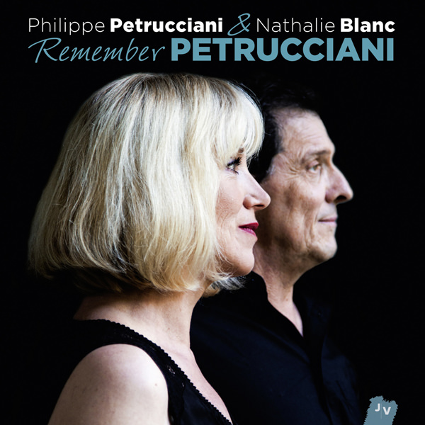 Philippe Petrucciani, Nathalie Blanc - Remember Petrucciani (2015) [Qobuz FLAC 24bit/88,2kHz]