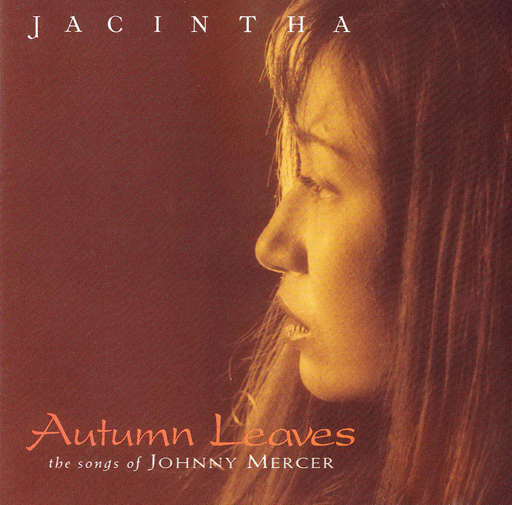 Jacintha - Autumn Leaves: The Songs Of Johnny Mercer (1999) [Reissue 2000] {SACD ISO + FLAC 24bit/88,2kHz}