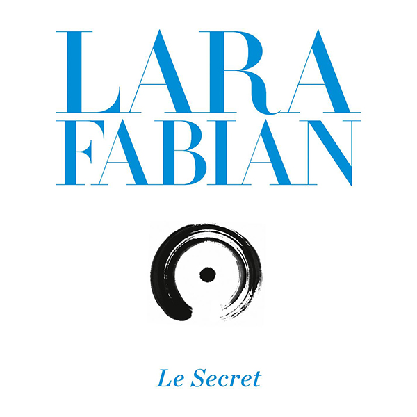 Lara Fabian - Le Secret (2013) [Qobuz FLAC 24bit/44,1kHz]