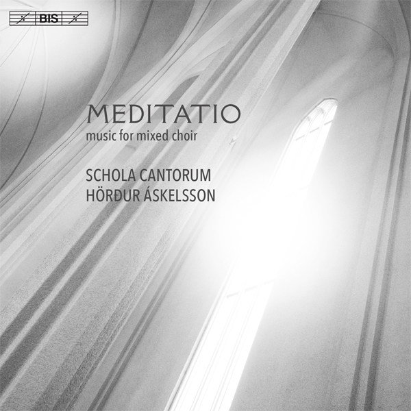 Schola cantorum Reykjavicensis, Hordur Askelsson - Meditatio: music for mixed choir (2016) [eClassical FLAC 24bit/96kHz]