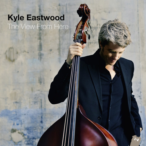 Kyle Eastwood - The View From Here (2013) [HighResAudio FLAC 24bit/88,2kHz]