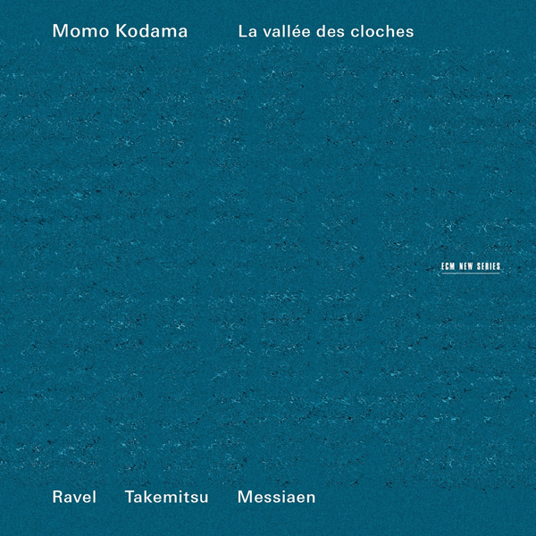 Momo Kodama - Ravel, Takemitsu, Messiaen: La vallee des cloches (2013) [Qobuz FLAC 24bit/44,1kHz]