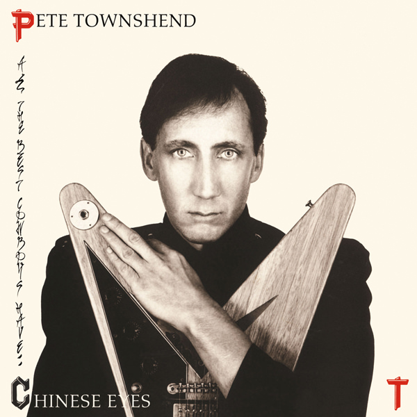 Pete Townshend - All The Best Cowboys Have Chinese Eyes (1982/2016) [HDTracks FLAC 24bit/96kHz]