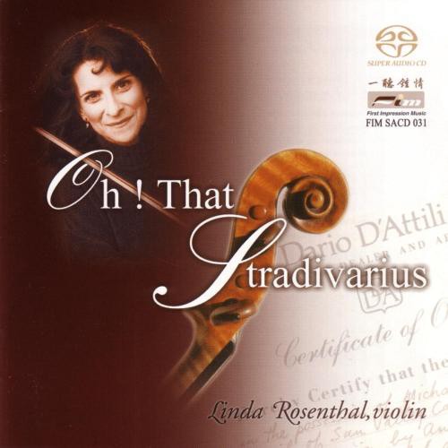 Linda Rosenthal – Oh! That Stradivarius (2000) [Reissue 2001] {SACD ISO + FLAC 24bit/88,2kHz}