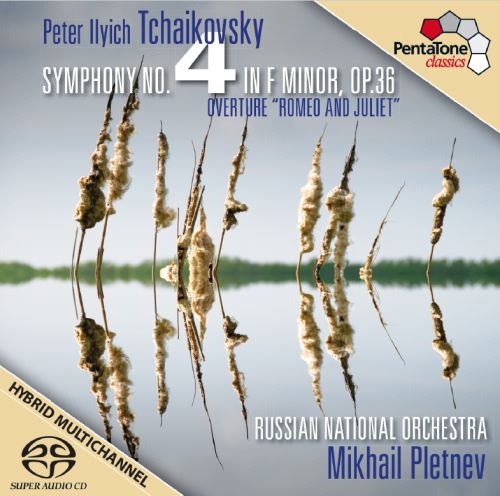Russian National Orchestra, Mikhail Pletnev – Tchaikovsky: Symphony No.4, Romeo & Juliet (2011) {SACD ISO + FLAC 24bit/88,2kHz}