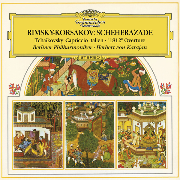 Rimsky-Korsakov: Scheherazade / Tchaikovsky: Capriccio Italien; 1812 Overture - Berliner Philharmoniker, Herbert von Karajan (1967/2016) [Qobuz FLAC 24bit/96kHz]