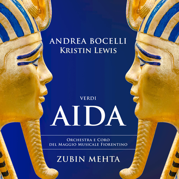 Andrea Bocelli, Kristin Lewis, Orchestra del Maggio Musicale Fiorentino, Zubin Mehta - Verdi: Aida (2016) [Qobuz FLAC 24bit/96kHz]