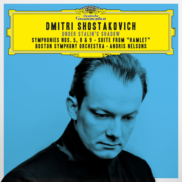 Boston Symphony Orchestra, Andris Nelsons – Shostakovich Under Stalin’s Shadow: Symphonies Nos. 5, 8 & 9; Suite From Hamlet (2016) [PrestoClassical FLAC 24bit/96kHz]