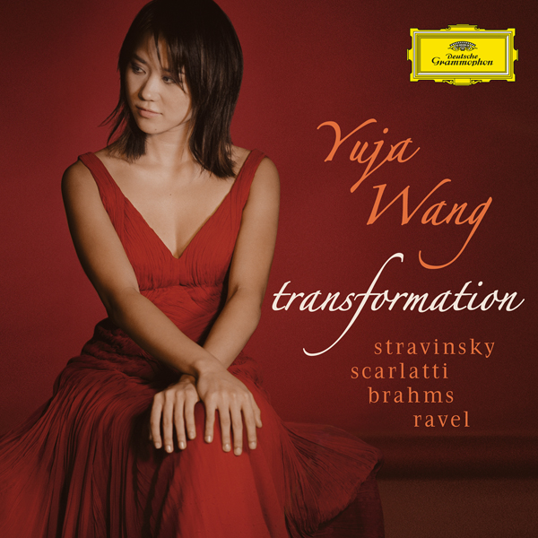Yuja Wang - Stravinsky, Scarlatti, Brahms, Ravel: Transformation (2010) [HDTracks FLAC 24bit/96kHz]