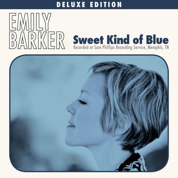 Emily Barker - Sweet Kind of Blue (Deluxe Edition) (2017) [FLAC 24bit/96kHz]