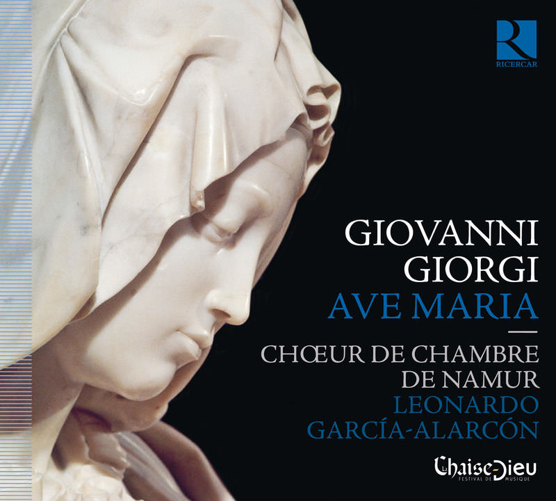 Choeur de Chambre de Namur & Leonardo Garcia-Alarcon - Giorgi: Ave Maria (2011) [FLAC 24bit/44,1kHz]