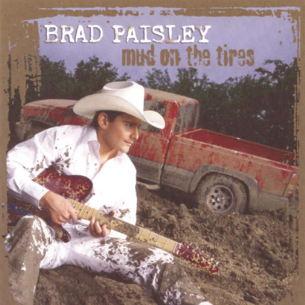 Brad Paisley - Mud On The Tires (2003) [FLAC 24bit/88,2kHz]