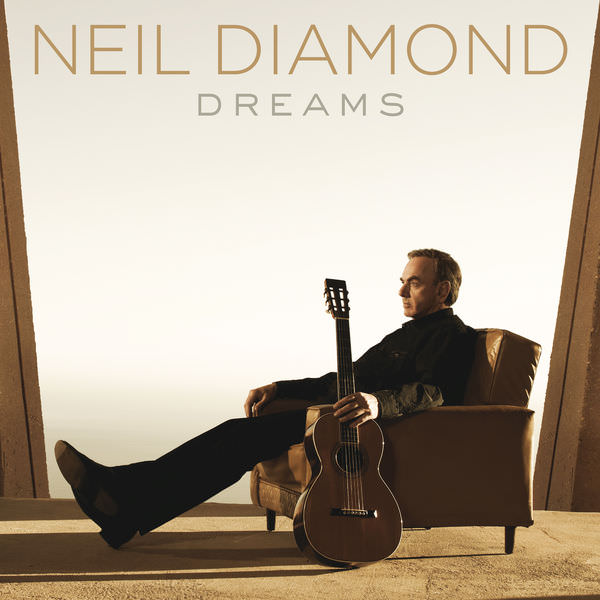 Neil Diamond - Dreams (2010/2016) [FLAC 24bit/192kHz]