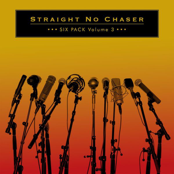 Straight No Chaser - Six Pack Volume 3 (2017) [FLAC 24bit/44,1kHz]