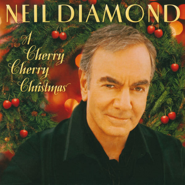 Neil Diamond - A Cherry Cherry Christmas (2009/2016) [FLAC 24bit/192kHz]