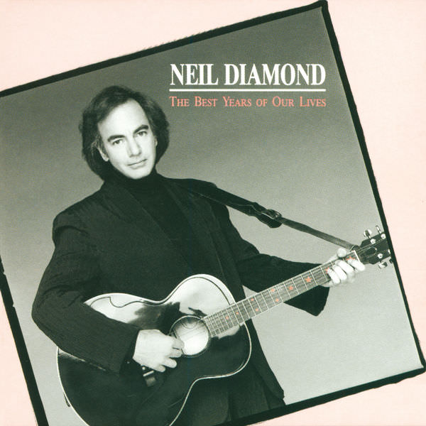 Neil Diamond – The Best Years of Our Lives (1988/2016) [FLAC 24bit/192kHz]