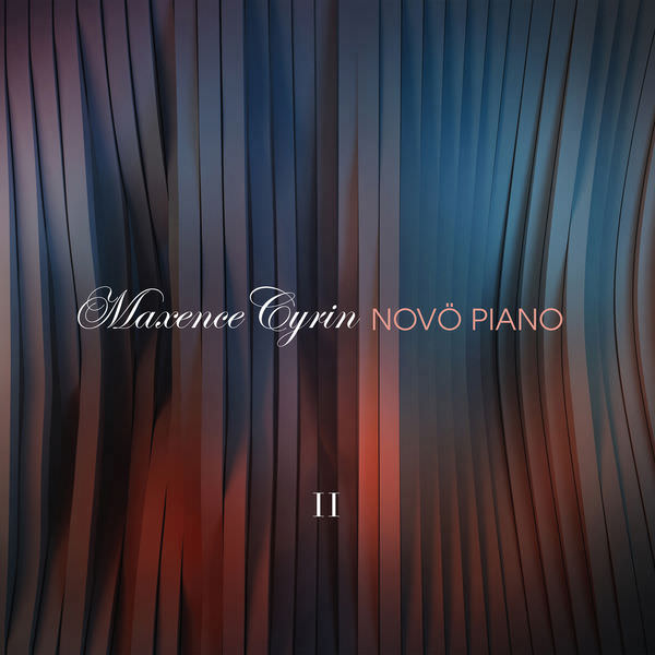 Maxence Cyrin - Novo Piano 2 (2015) [FLAC 24bit/48kHz]