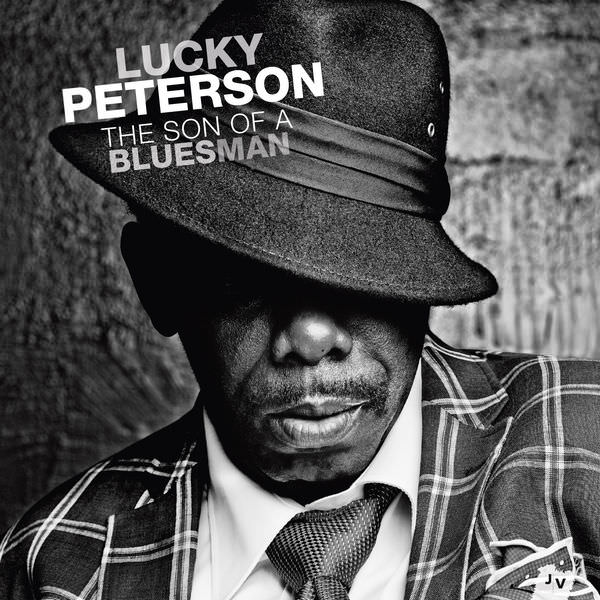 Lucky Peterson - The Son Of A Bluesman (2014) [FLAC 24bit/44,1kHz]