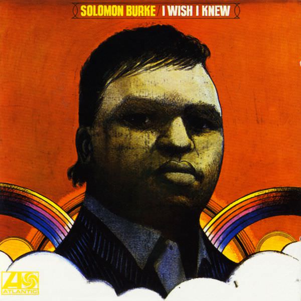 Solomon Burke - I Wish I Knew (1967/2012) [FLAC 24bit/96kHz]