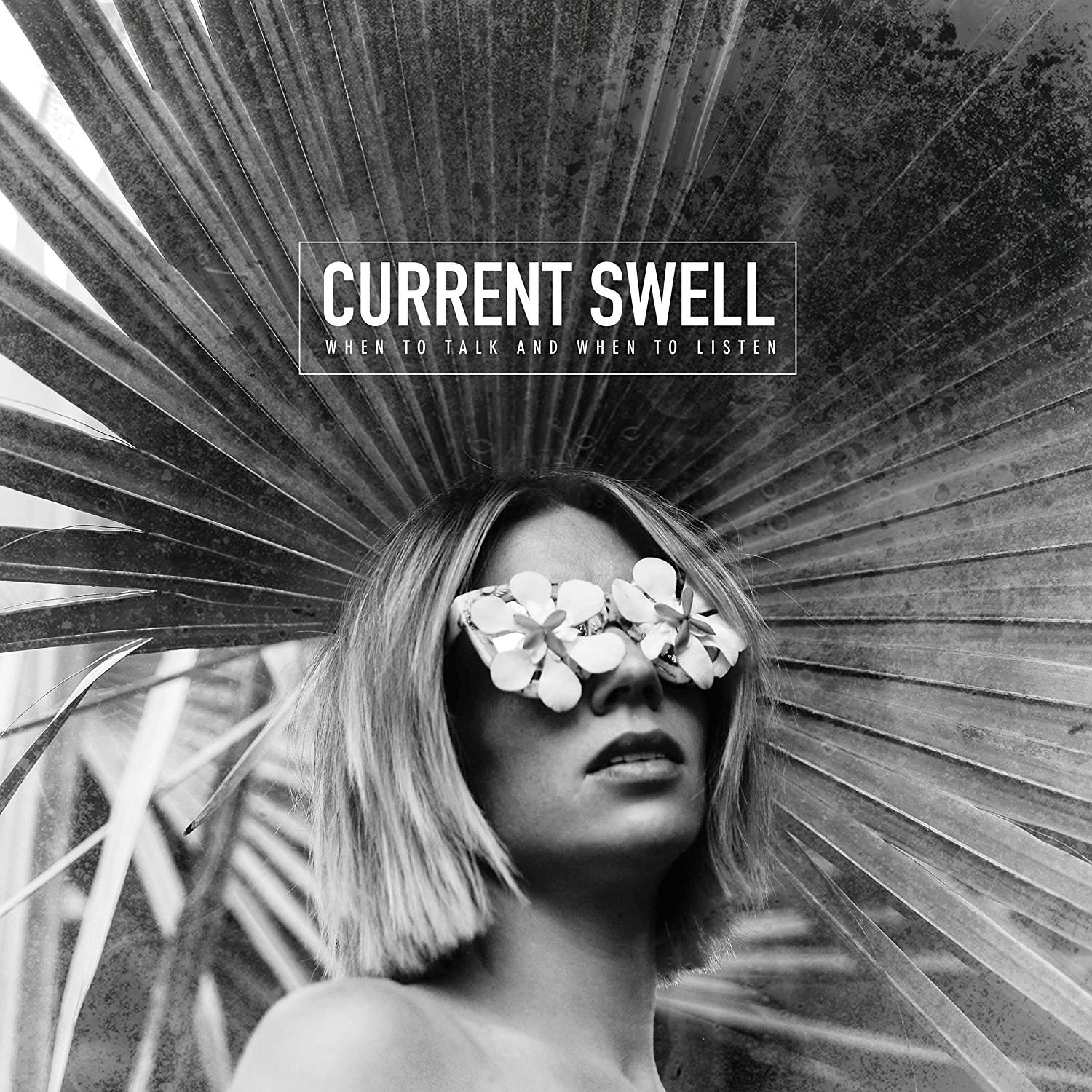 Current Swell - When To Talk And When To Listen (2017) [Qobuz FLAC 24bit/44,1kHz]