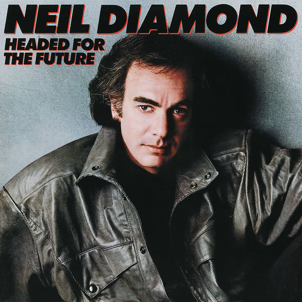 Neil Diamond – Headed For The Future (1986/2016) [FLAC 24bit/192kHz]