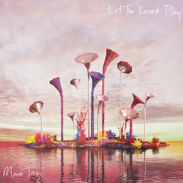 Moon Taxi - Let The Record Play (2018) [FLAC 24bit/48kHz]