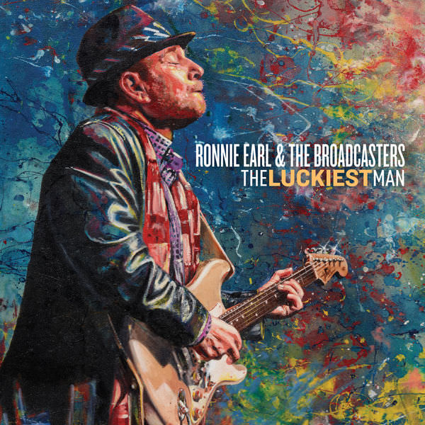 Ronnie Earl & The Broadcasters - The Luckiest Man (2017) [FLAC 24bit/48kHz]