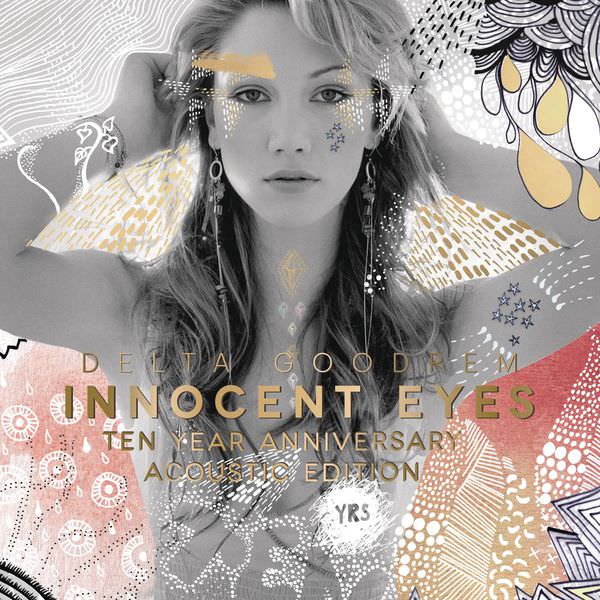 Delta Goodrem - Innocent Eyes (Ten Year Anniversary Acoustic Edition) (2003/2013) [FLAC 24bit/44,1kHz]