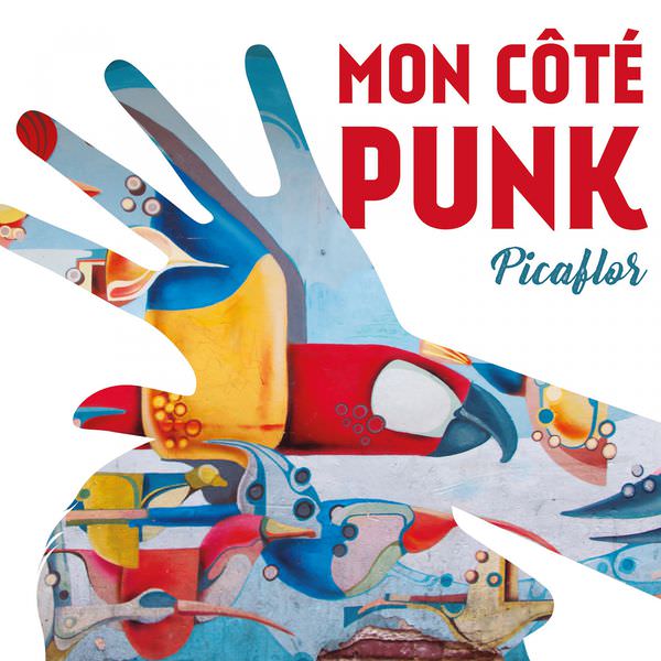 Mon cote punk – Picaflor (2017) [FLAC 24bit/48kHz]