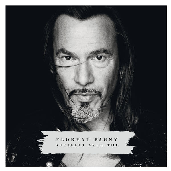 Florent Pagny - Vieillir avec toi (Deluxe Version) (2013) [FLAC 24bit/44,1kHz]