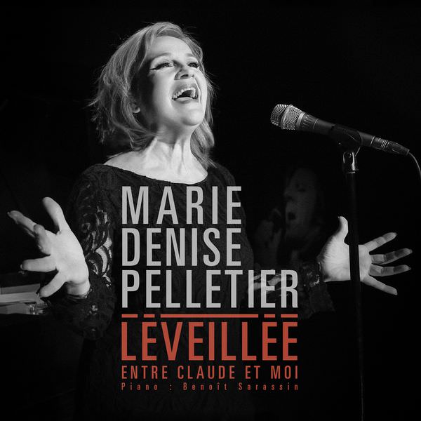 Marie Denise Pelletier - Leveillee, entre Claude et moi (2017) [FLAC 24bit/44,1kHz]