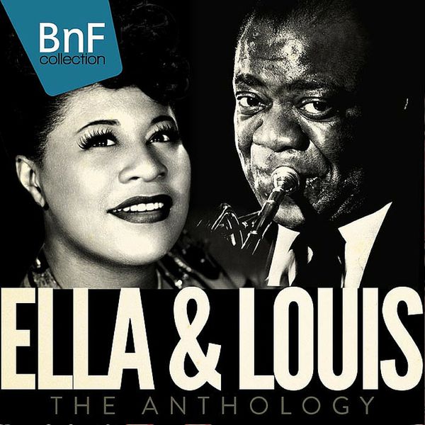 Ella Fitzgerald & Louis Armstrong - Ella & Louis: The Anthology (2016) [Qobuz FLAC 24bit/96kHz]