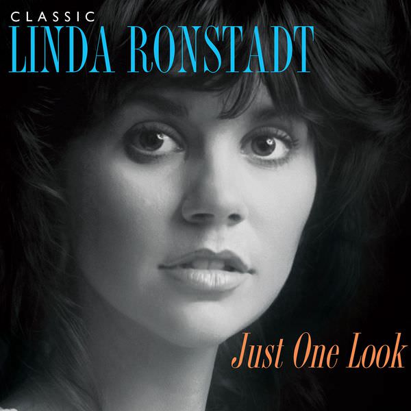Linda Ronstadt - Just One Look: Classic Linda Ronstadt (2015) [FLAC 24bit/96kHz]
