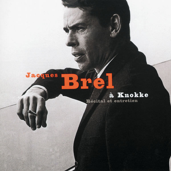Jacques Brel – Jacques Brel Au Casino De Knokke 23 Juillet 1963 – Recital Et Entretien (2014) [FLAC 24bit/44,1kHz]