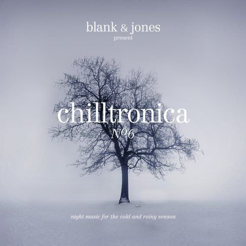 Blank & Jones - Chilltronica No. 6 (2017) [FLAC 24bit/44,1kHz]