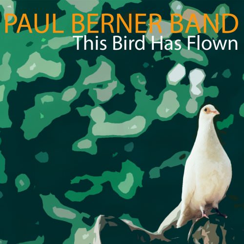 Paul Berner Band - This Bird Has Flown (2017) [FLAC 24bit/192kHz]
