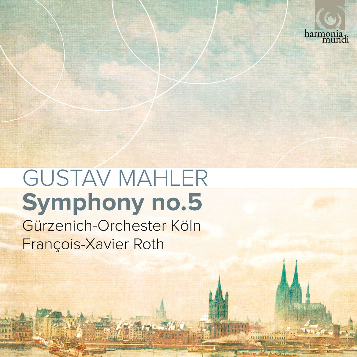 Gurzenich-Orchester Koln & Francois-Xavier Roth - Mahler: Symphony No. 5 (2017) [Qobuz FLAC 24bit/44,1kHz]