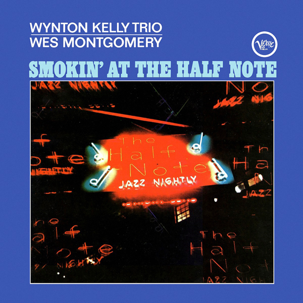 Wynton Kelly Trio, Wes Montgomery - Smokin’ At The Half Note (1965/2013) [AcousticSounds DSF DSD64/2.82MHz]