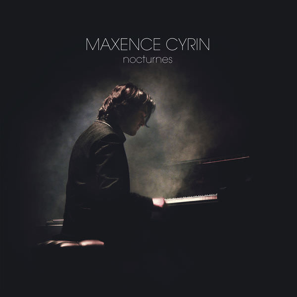 Maxence Cyrin - Nocturnes (Solo Piano) (2015) [FLAC 24bit/48kHz]