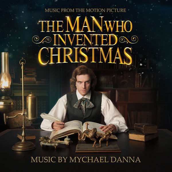 Mychael Danna – The Man Who Invented Christmas (Original Motion Picture Soundtrack) (2017) [FLAC 24bit/96kHz]