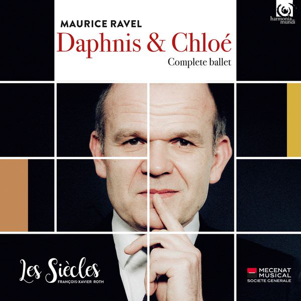Les Siecles, Ensemble Aedes & Francois-Xavier Roth - Ravel: Daphnis et Chloe (2017) [Qobuz FLAC 24bit/96kHz]