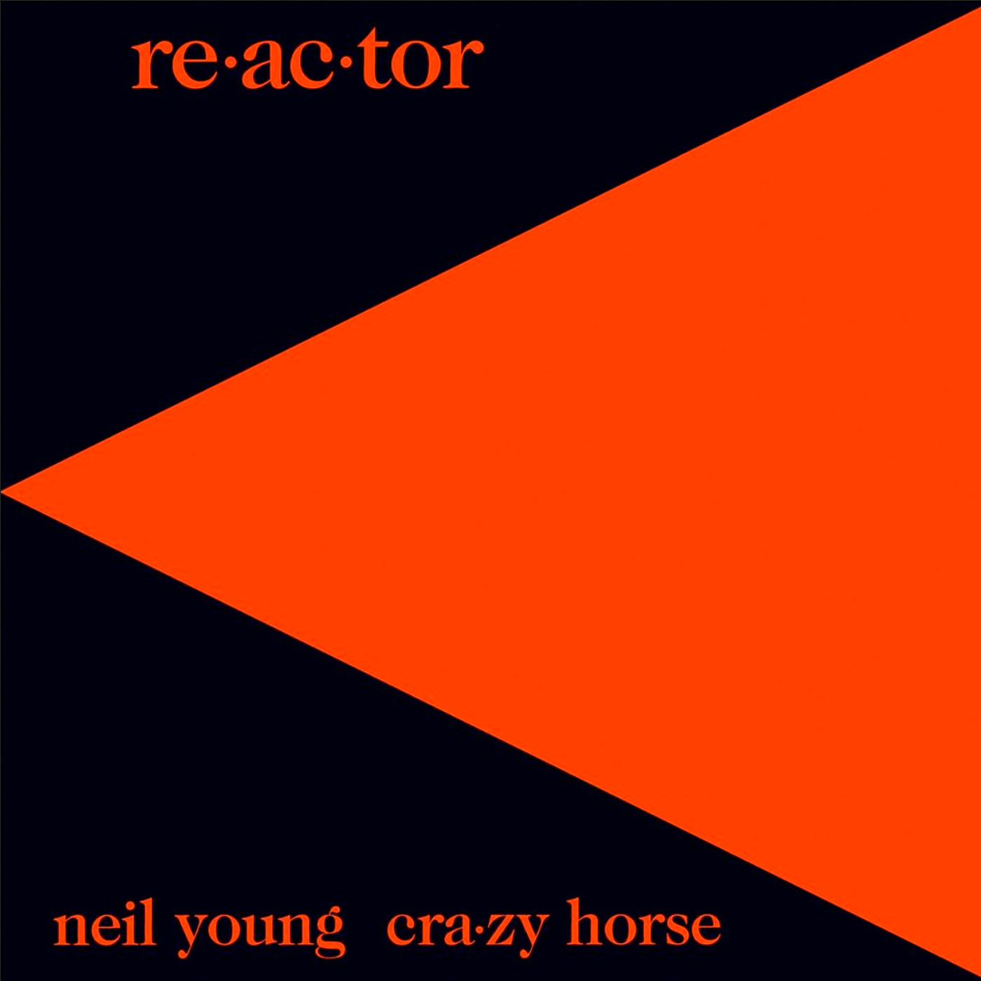 Neil Young & Crazy Horse - Re-ac-tor (1981/2016) [Qobuz FLAC 24bit/96kHz]
