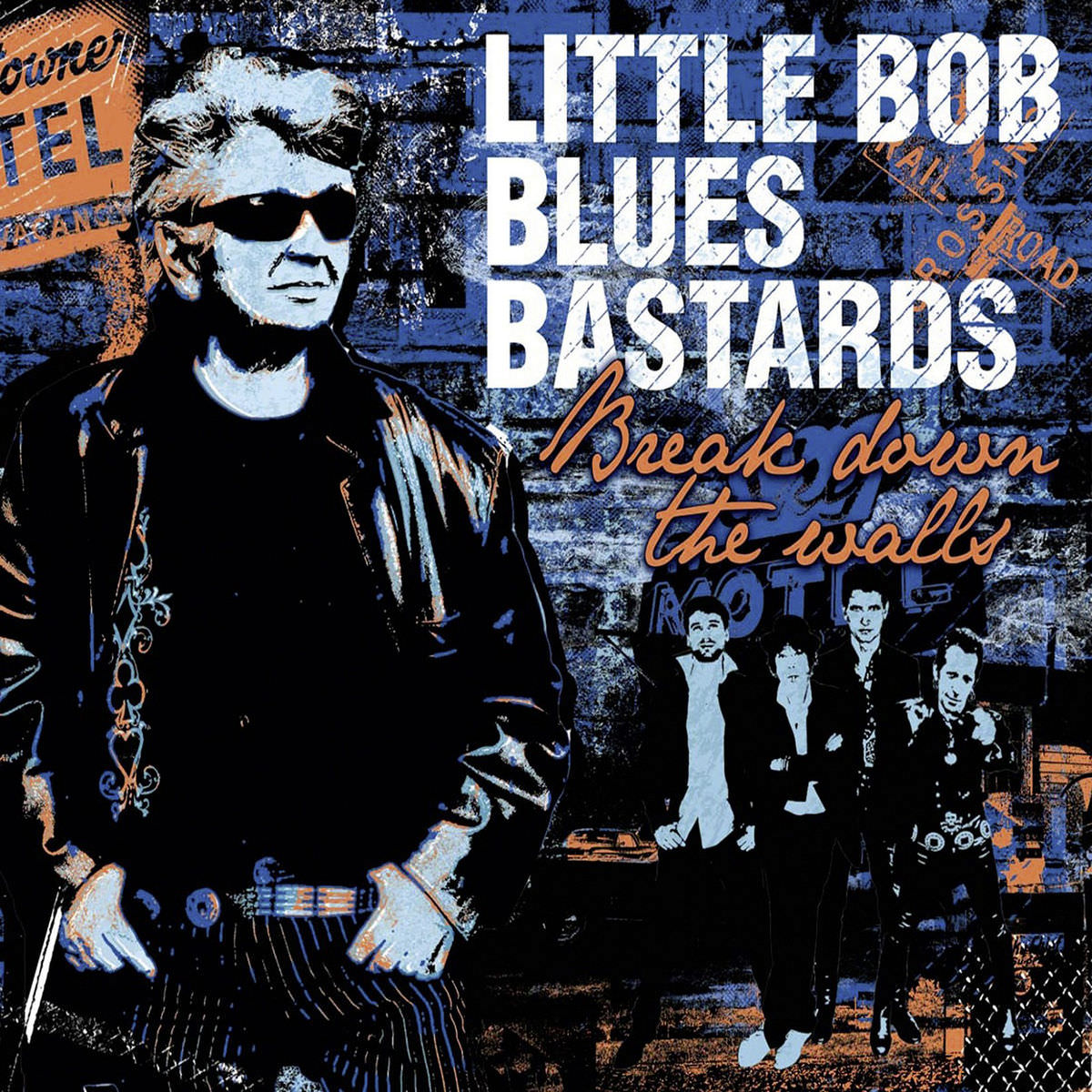 Little Bob Blues Bastards – Break down the walls (2012) [FLAC 24bit/96kHz]