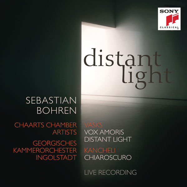 Sebastian Bohren – Distant Light – Vasks: Vox Amoris, Distant Light & Kancheli: Chiaroscuro (2017) [Qobuz FLAC 24bit/48kHz]