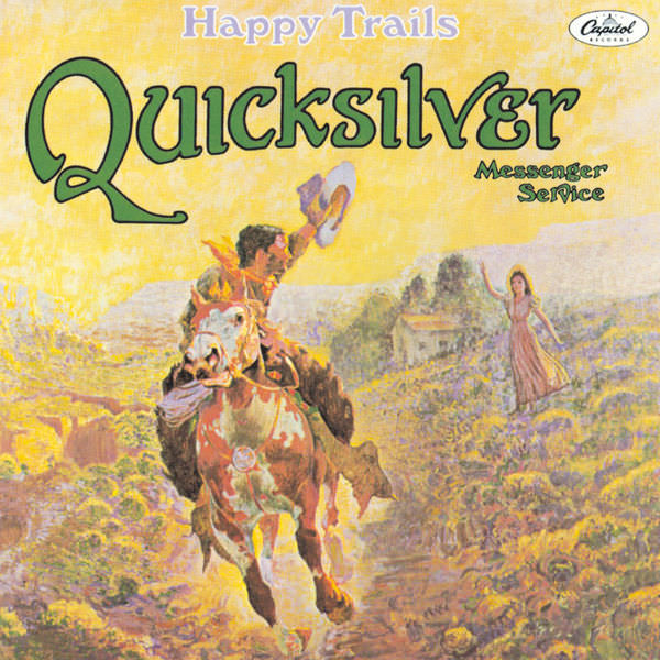 Quicksilver Messenger Service - Happy Trails (1969/2014) [Qobuz FLAC 24bit/192kHz]