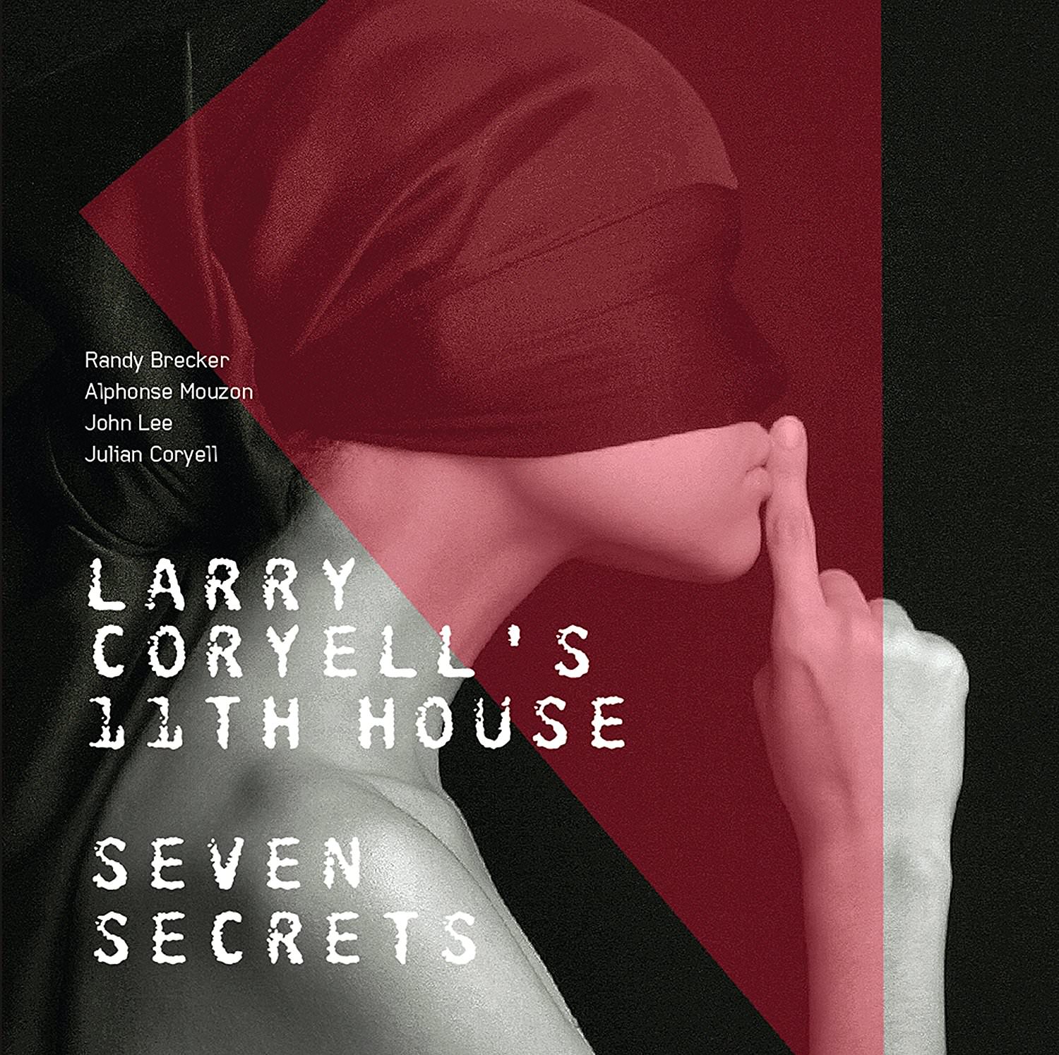 Larry Coryell’s Eleventh House - Seven Secrets (2017) [FLAC 24bit/48kHz]