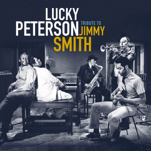 Lucky Peterson - Tribute to Jimmy Smith (2017) [Qobuz FLAC 24bit/44,1kHz]