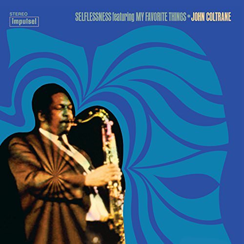John Coltrane - Selflessness Featuring My Favorite Things (1969/2017) [FLAC 24bit/96kHz]