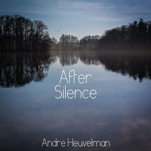 Andre Heuvelman – After Silence (2013) [SoundLiaison FLAC 24bit/88,2kHz]