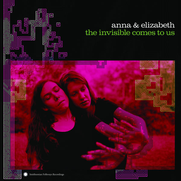 Anna & Elizabeth – The Invisible Comes to Us (2018) [FLAC 24bit/96kHz]